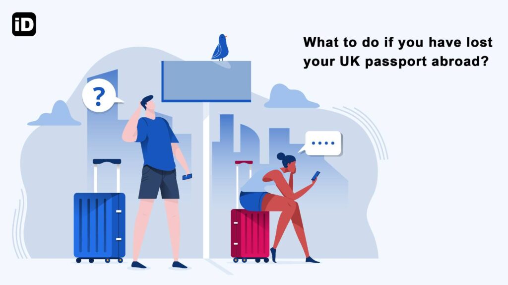 What To Do If You Have Lost Your Uk Passport Abroad Smartphone Id